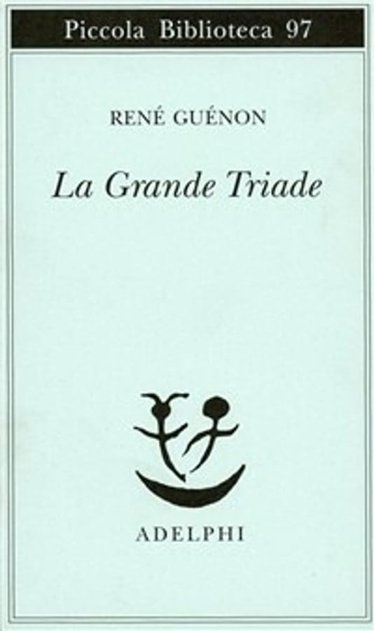 La grande triade di René Guénon