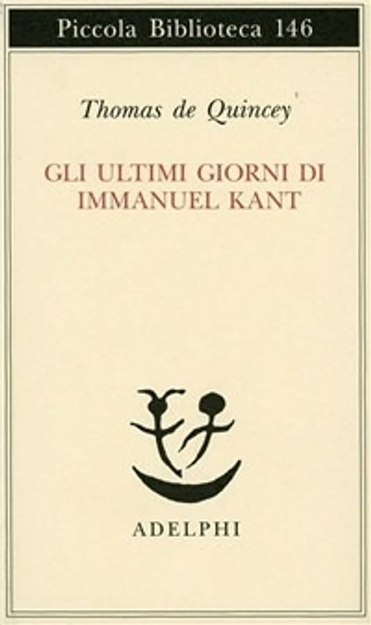Gli ultimi giorni di Immanuel Kant di Thomas De Quincey