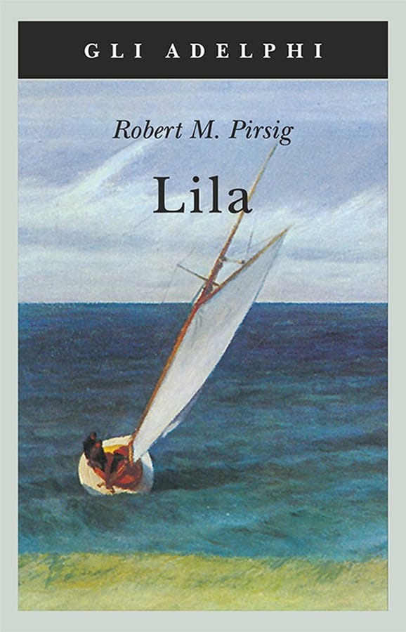 Lila. Indagine sulla morale di Robert M. Pirsig