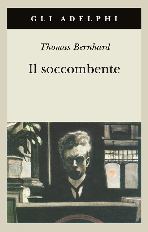 Il soccombente di Thomas Bernhard