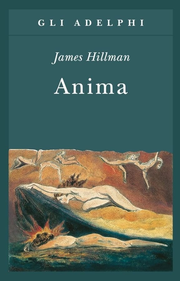 Anima. Anatomia di una nozione personificata di James Hillman