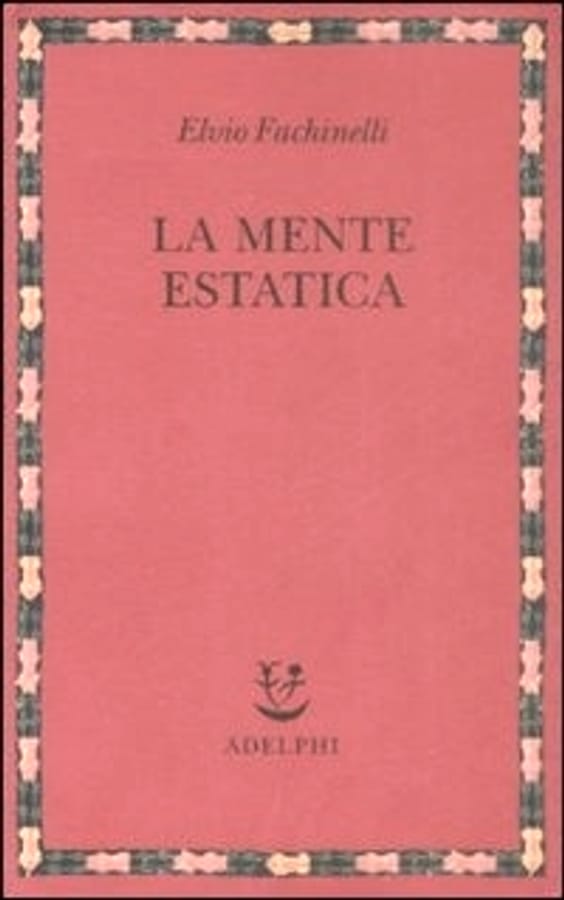 La mente estatica di Elvio Fachinelli