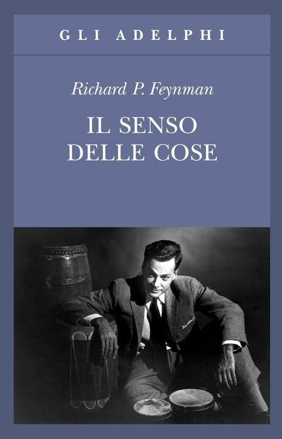 Il senso delle cose di Richard P. Feynman