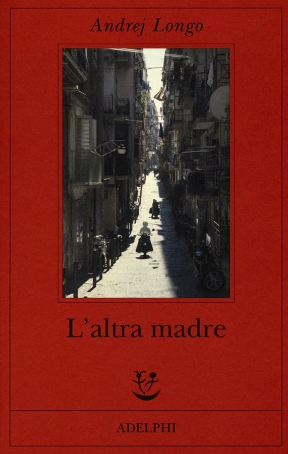 L' altra madre di Andrej Longo