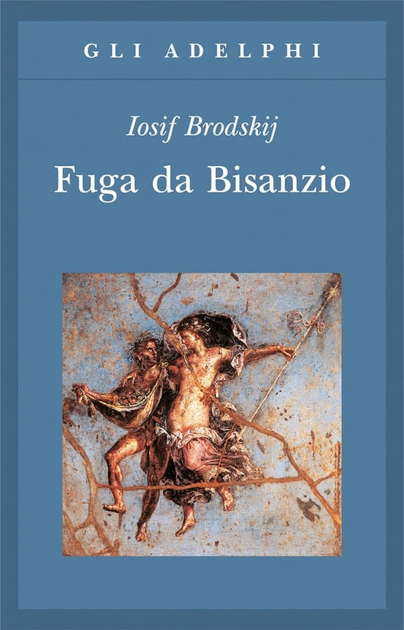 Fuga da Bisanzio di Iosif Brodskij