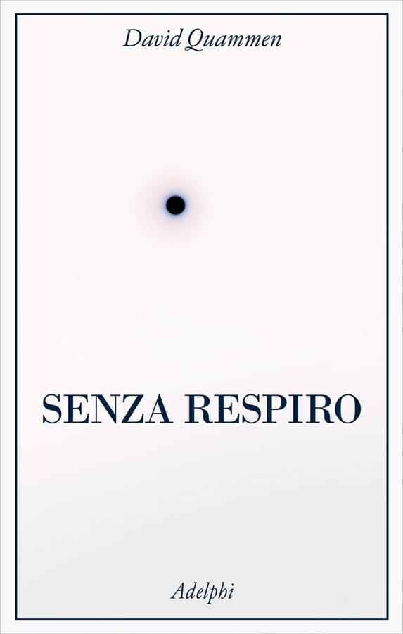 Senza respiro. La corsa della scienza per sconfiggere un virus letale di David Quammen