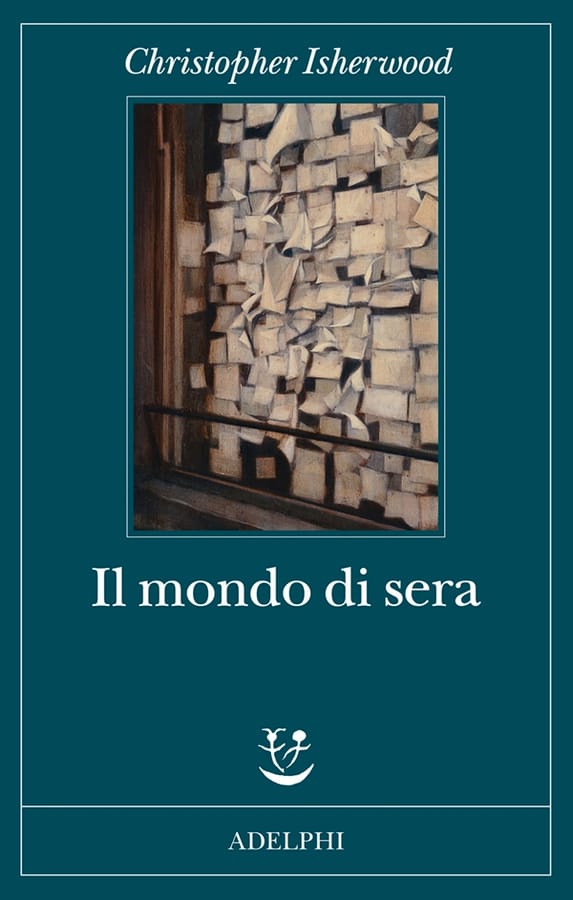 Il mondo di sera di Christopher Isherwood
