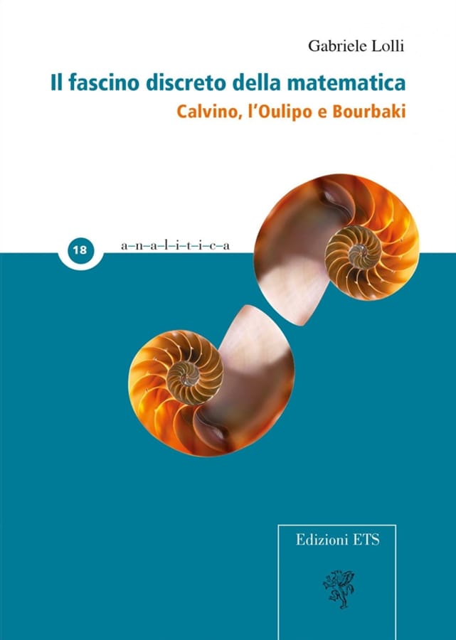 Il fascino discreto della matematica. Calvino, l'Oulipo e Bourbaki di Gabriele Lolli