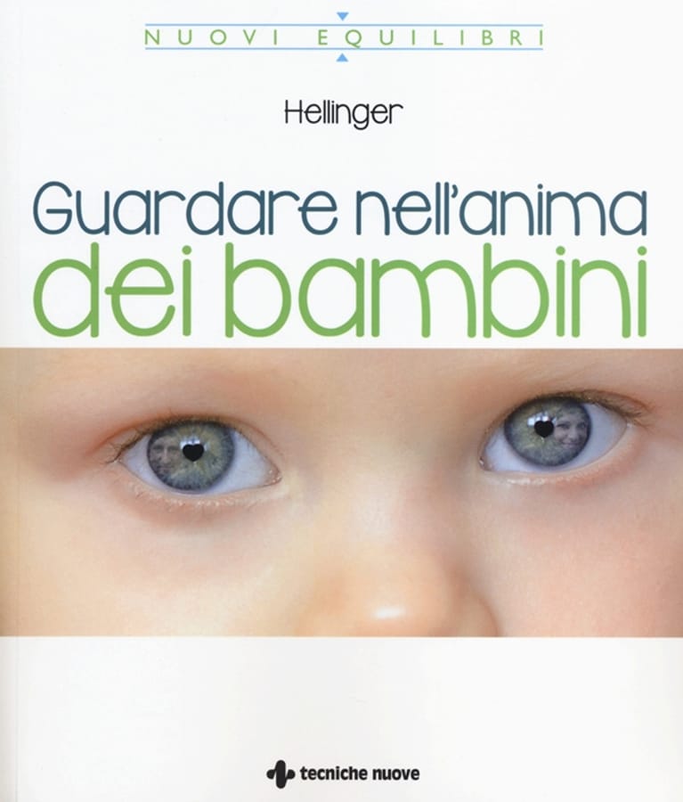 Guardare nell'anima dei bambini di Bert Hellinger