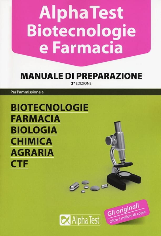 Alpha Test. Biotecnologie e farmacia. Manuale di preparazione di Stefano BertocchiDoriana RodinoAlberto Sironi