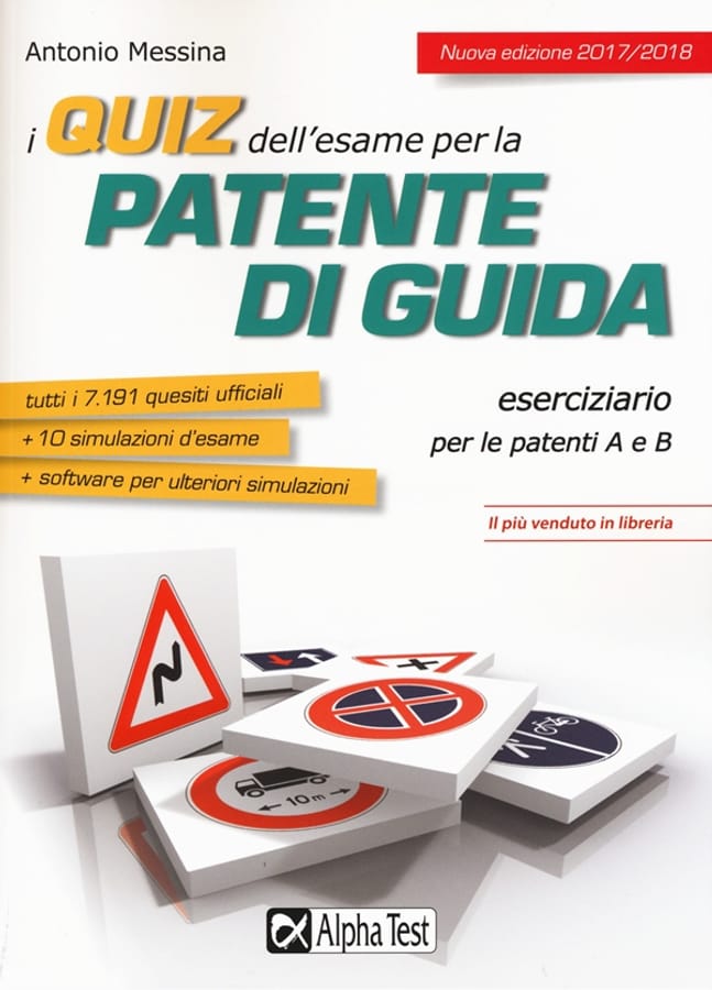 I quiz dell'esame per la patente di guida. Eserciziario per le patenti A e B. Con Contenuto digitale per download e accesso on line di Antonio Messina