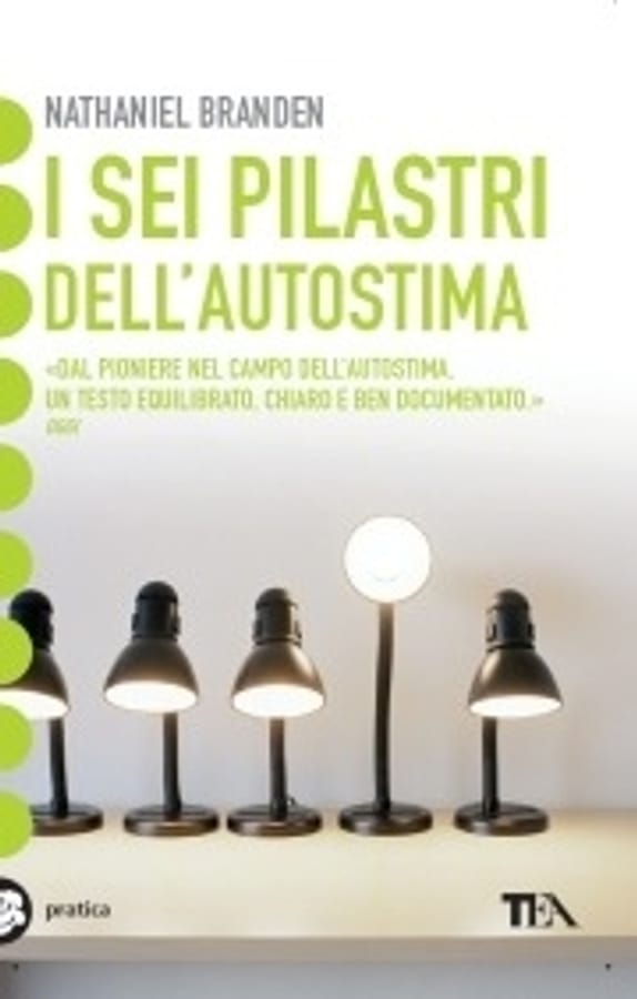 I sei pilastri dell'autostima di Nathaniel Branden