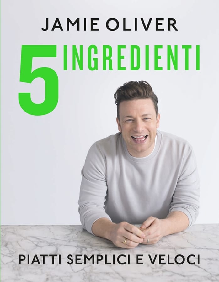 5 ingredienti. Piatti semplici e veloci. Ediz. a colori di Jamie Oliver