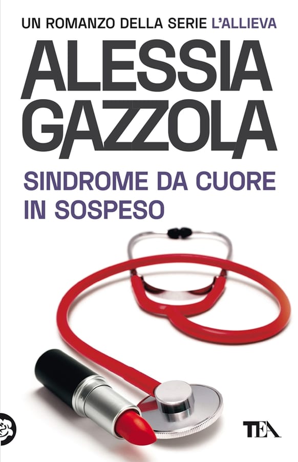 Sindrome da cuore in sospeso. Edizione speciale anniversario di Alessia Gazzola