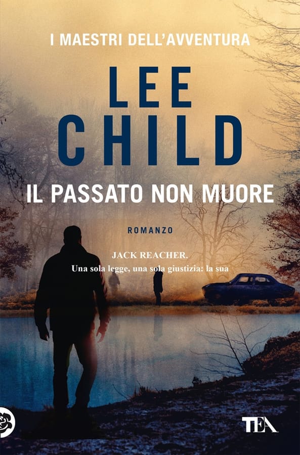 Il passato non muore di Lee Child