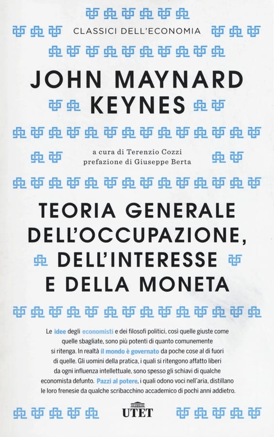 Teoria generale dell'occupazione, dell'interesse e della moneta. Con Contenuto digitale (fornito elettronicamente) di John Maynard Keynes