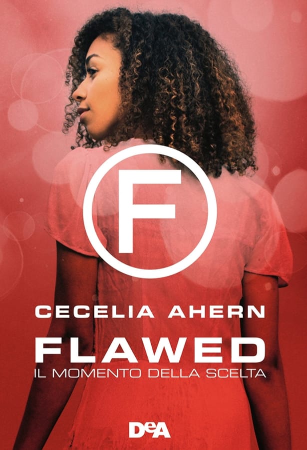 Il momento della scelta. Flawed di Cecelia Ahern