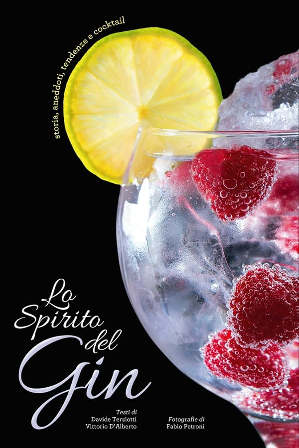 Lo spirito del gin. Storie, aneddoti, tendenze e cocktail di Davide TerziottiVittorio D'AlbertoEkaterina Logvinova