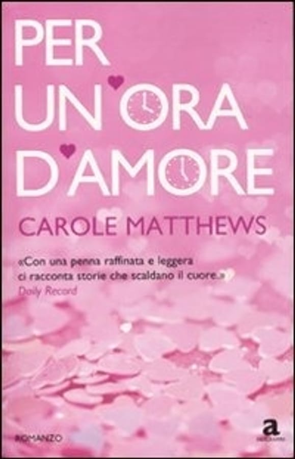 Per un'ora d'amore di Carole Matthews