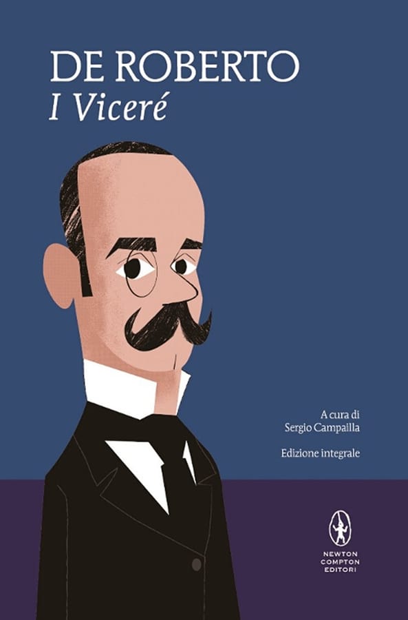I Viceré. Ediz. integrale di Federico De Roberto