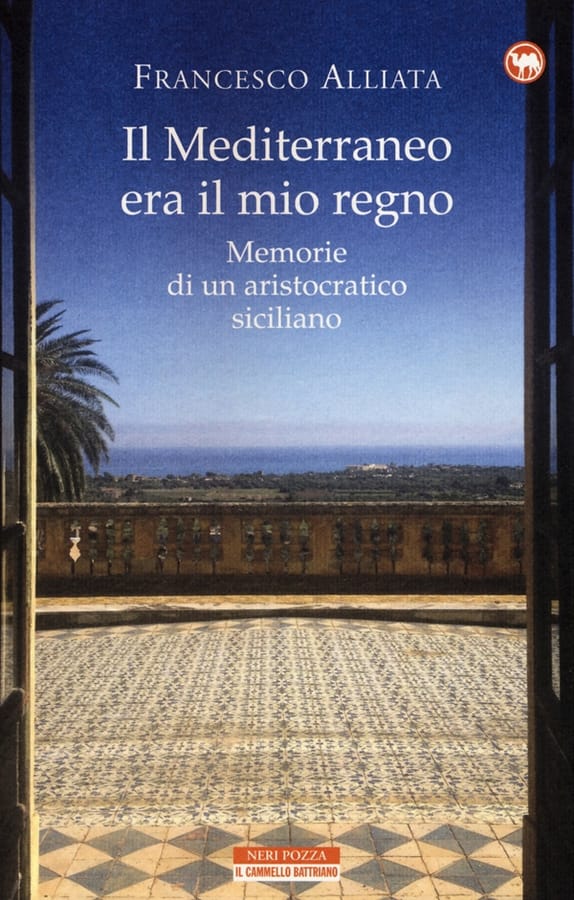 Il Mediterraneo era il mio regno. Memorie di un aristocratico siciliano di Francesco Alliata
