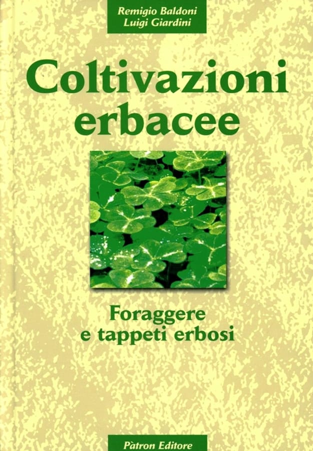 Coltivazioni erbacee. Vol. 3: Foraggere e tappeti erbosi. di