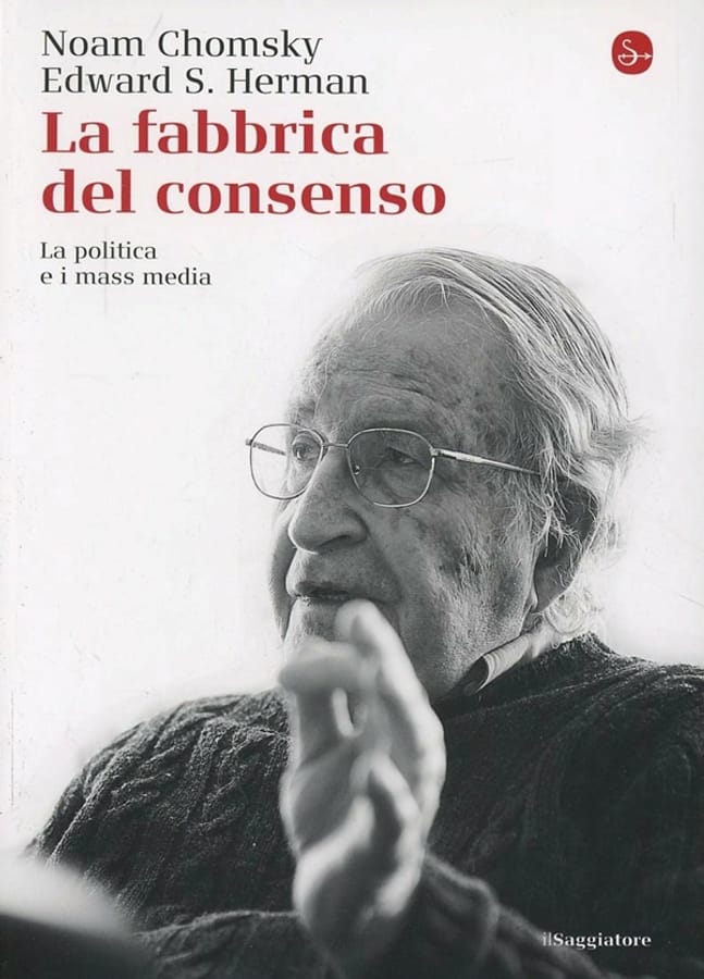 La fabbrica del consenso. La politica e i mass media di Noam ChomskyEdward S. Herman