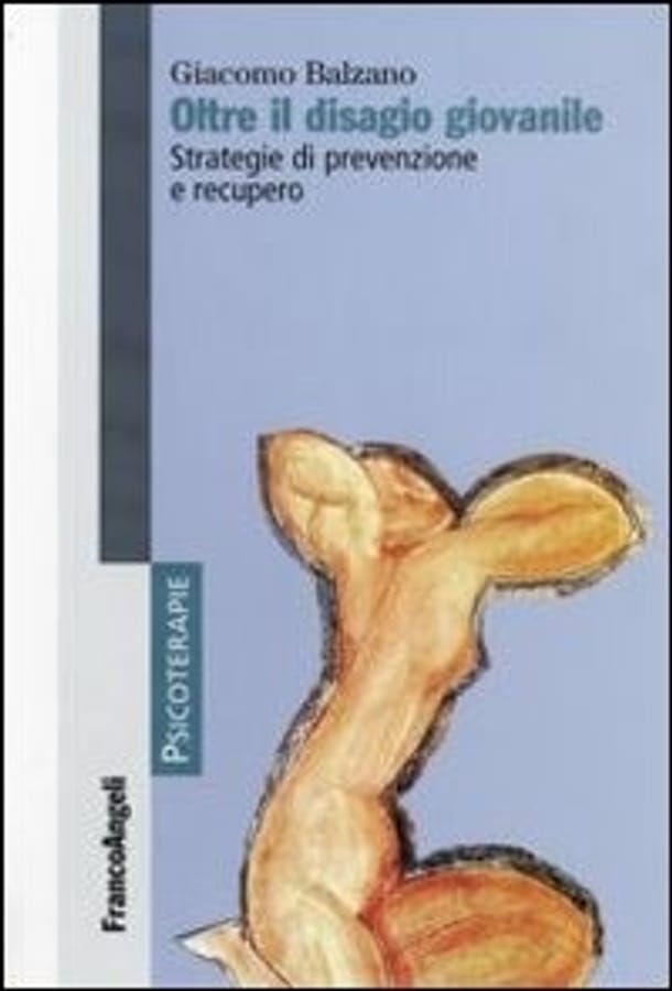 Oltre il disagio giovanile. Strategie di prevenzione e recupero di Giacomo Balzano