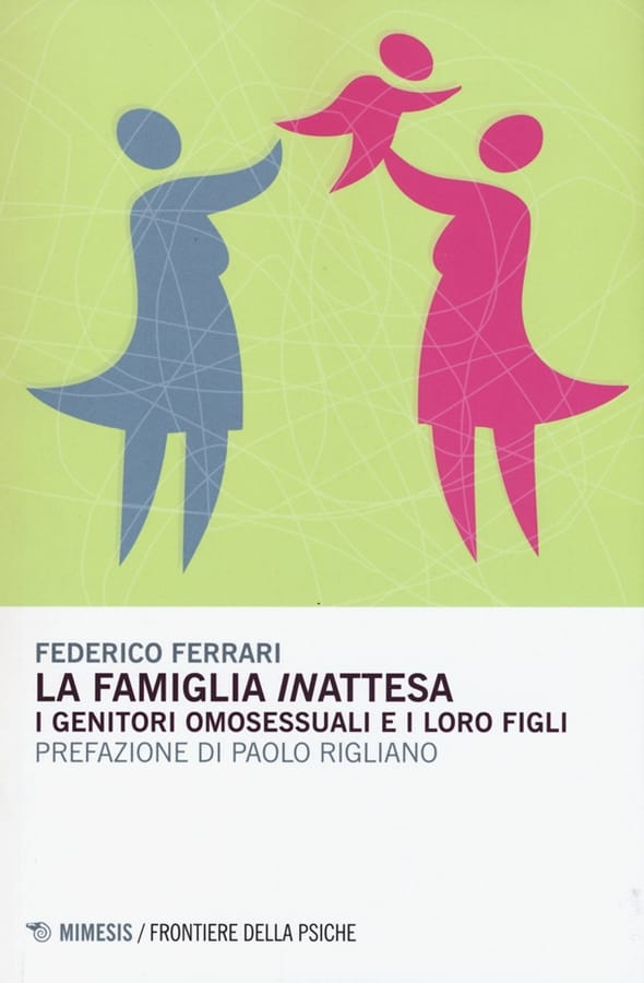La famiglia «in»attesa. I genitori omosessuali e i loro figli di Federico Ferrari