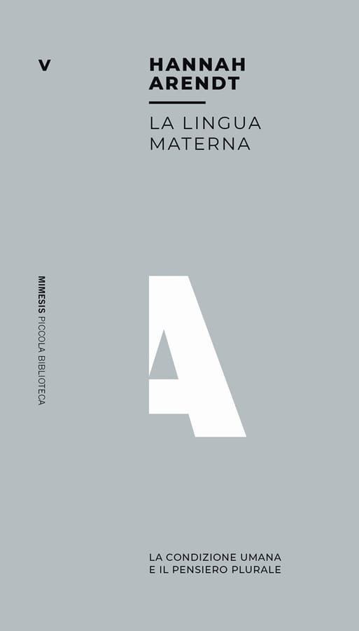 La lingua materna. La condizione umana e il pensiero plurale di Hannah Arendt