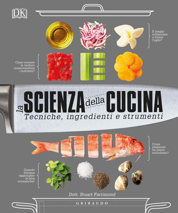 La scienza della cucina. Tecniche, ingredienti e strumenti di Stuart Farrimond