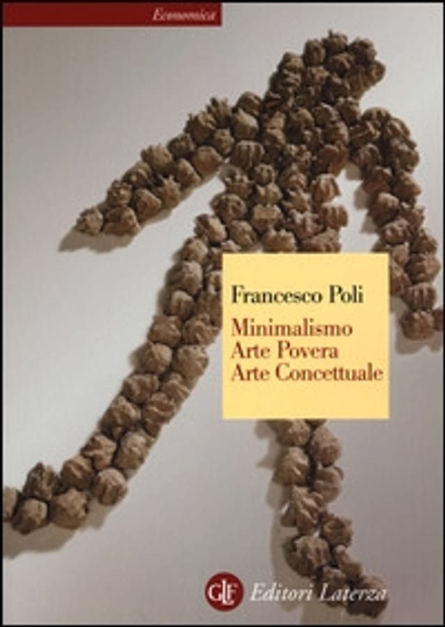 Minimalismo, arte povera, arte concettuale di Francesco Poli