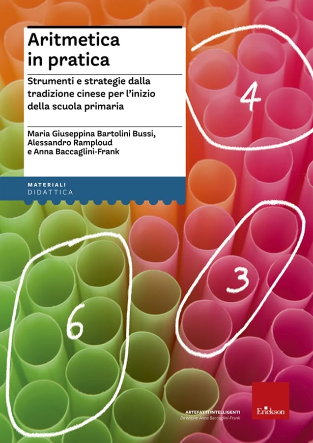 Aritmetica in pratica. Strumenti e strategie dalla tradizione cinese per l'inizio della scuola primaria di Maria Giuseppina Bartolini BussiAlessandro RamploudAnna Baccaglini Frank