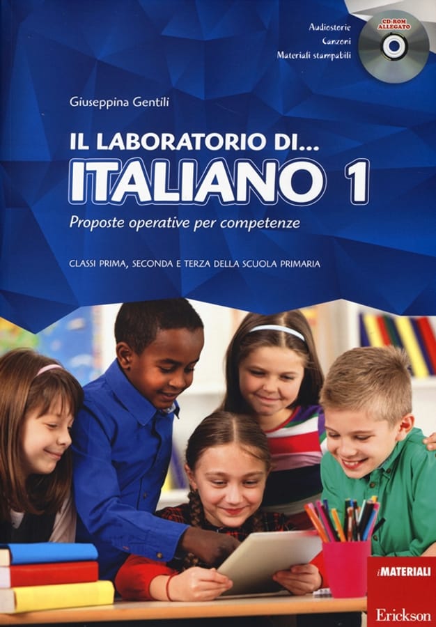 Il laboratorio di... Italiano. Proposte operative per competenze. Classi prima, seconda e terza della scuola primaria. Con CD-ROM di Giuseppina Gentili