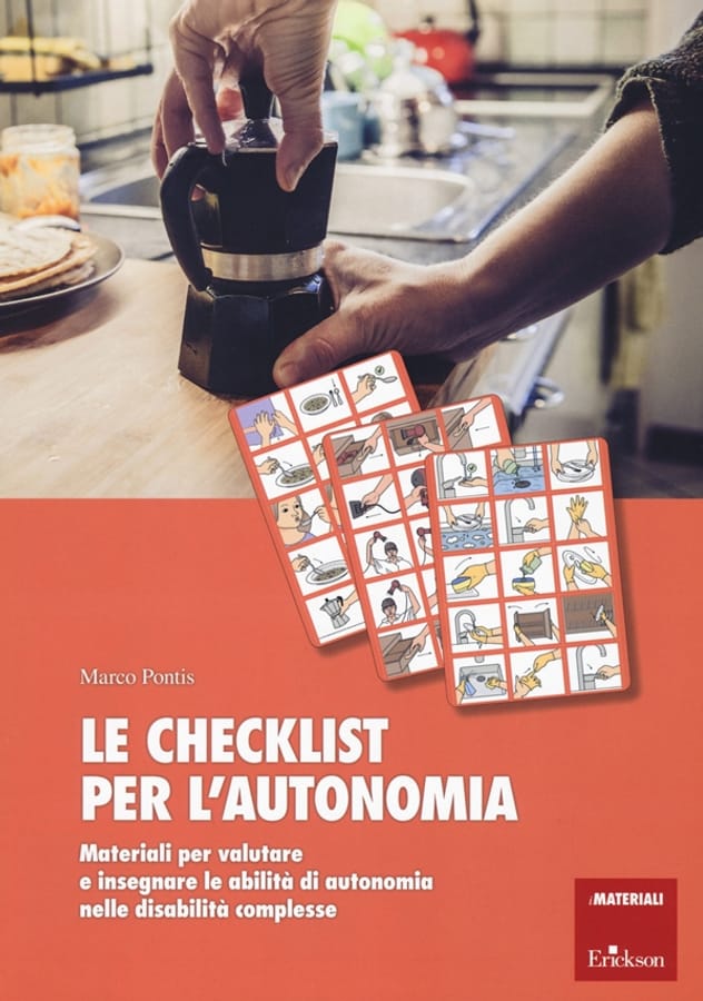 La checklist per l'autonomia. Materiali per valutare e insegnare le abilità di autonomia nelle disabilità complesse di Marco Pontis
