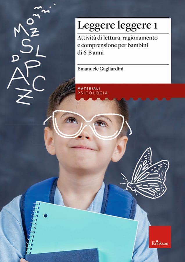 Leggere leggere. Vol. 1: Attività di lettura, ragionamento e comprensione per bambini di 6-8 anni. di Emanuele Gagliardini