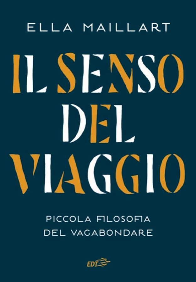 Il senso del viaggio di Ella Maillart