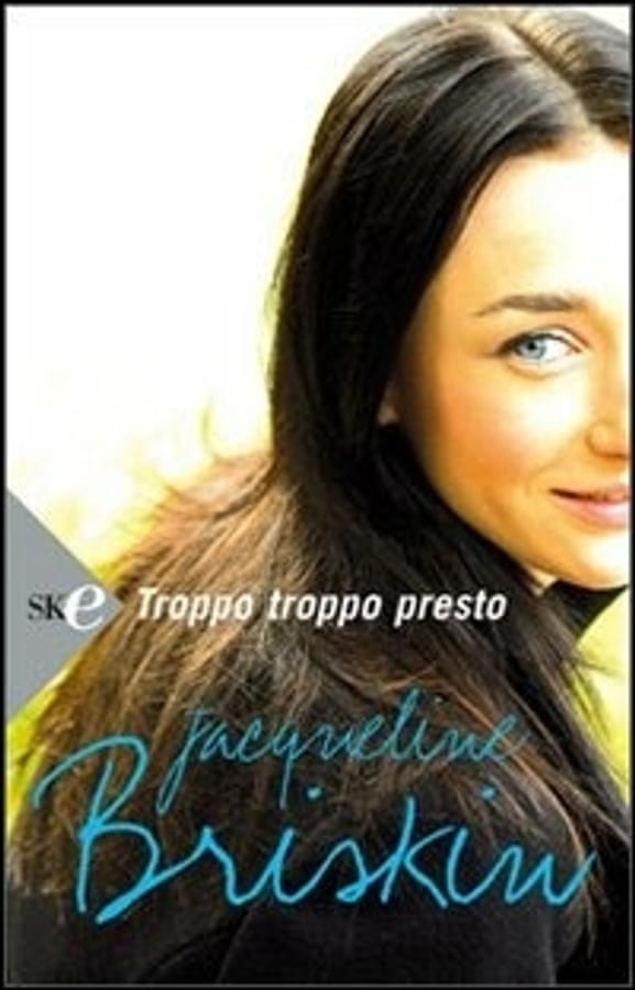 Troppo troppo presto di Jacqueline Briskin