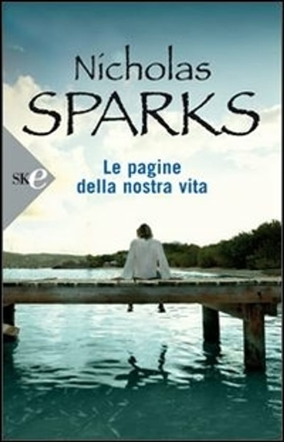 Le pagine della nostra vita di Nicholas Sparks