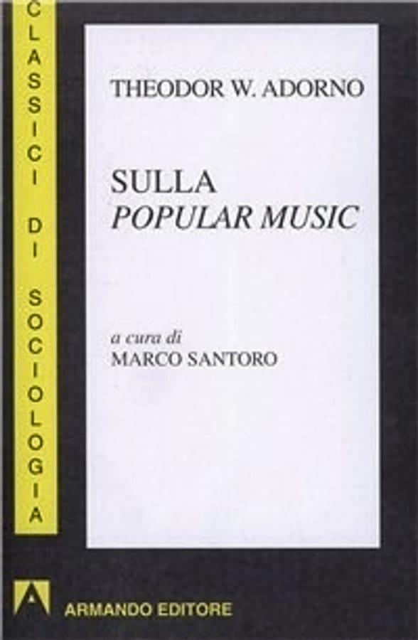 Sulla popular music di Theodor W. Adorno