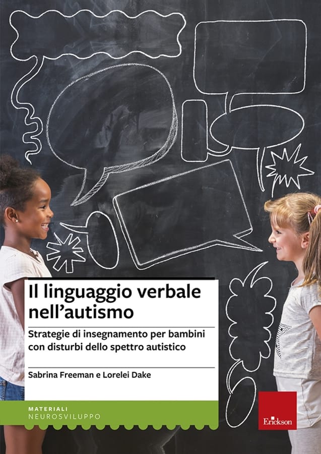 Il linguaggio verbale nell'autismo. Strategie di insegnamento per bambini con disturbi dello spettro autistico di Sabrina FreemanLorelei Dake