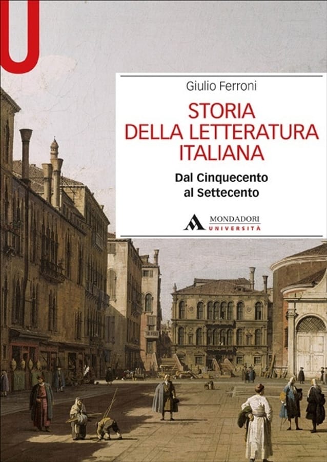 Storia della letteratura italiana. Dal Cinquecento al Settecento di Giulio Ferroni