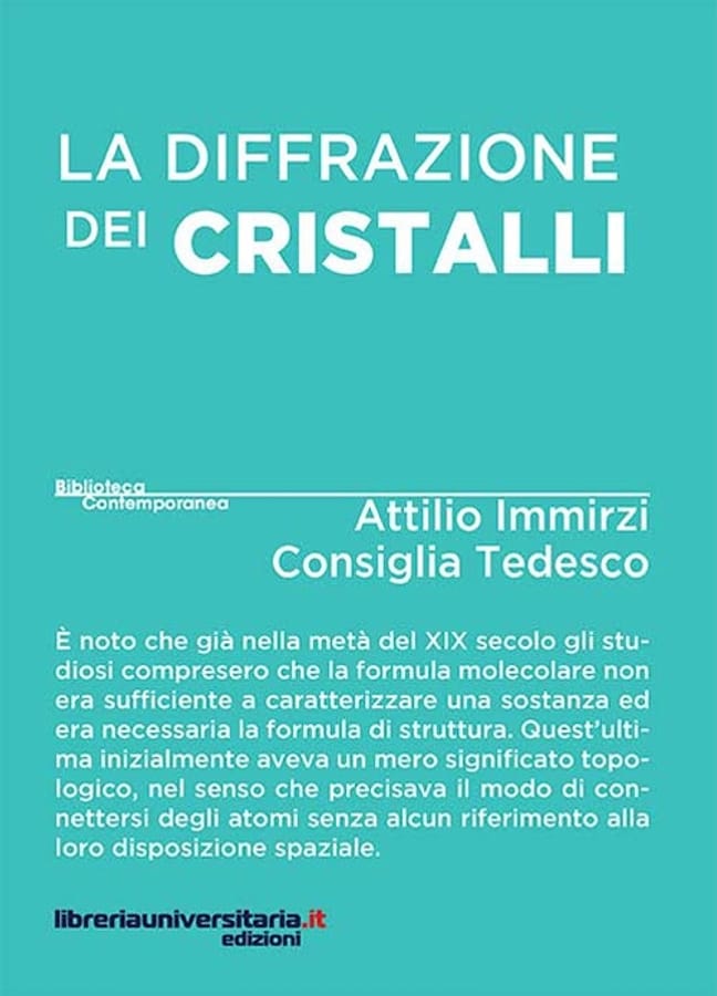 La diffrazione dei cristalli di Attilio ImmirziConsiglia Tedesco
