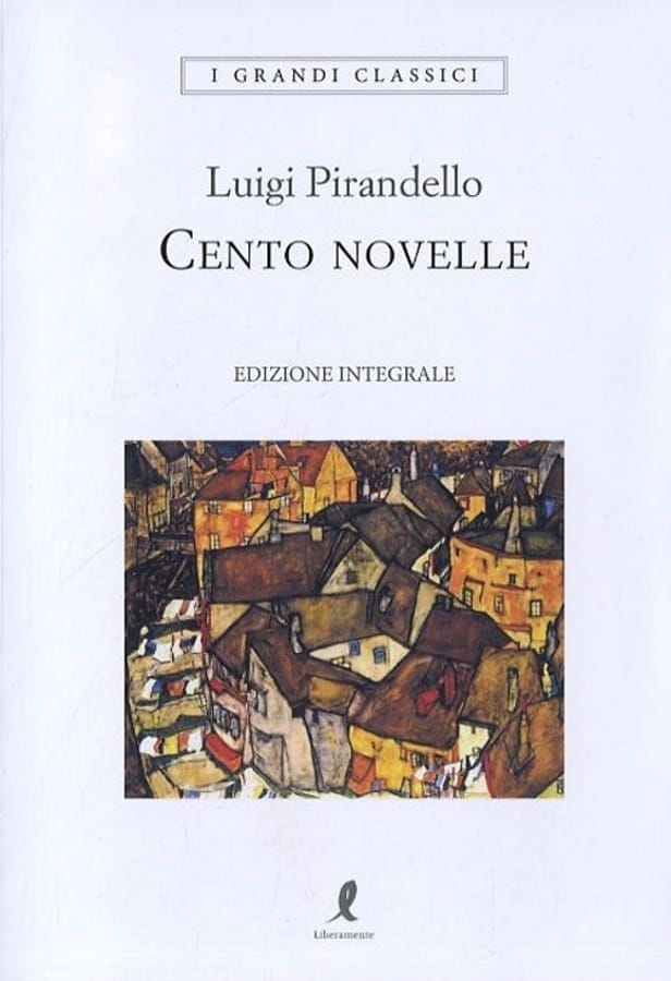 Cento novelle. Ediz. integrale di Luigi Pirandello