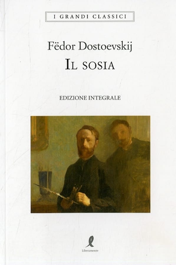 Il sosia. Ediz. integrale di Fëdor Dostoevskij