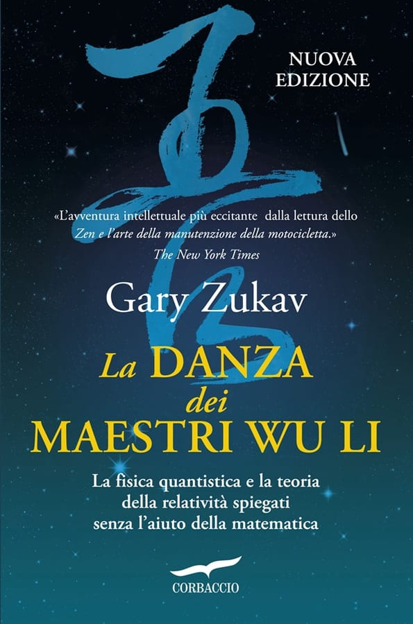 La danza dei maestri Wu Li. La fisica quantistica e la teoria della relatività spiegate senza l'aiuto della matematica di Gary Zukav