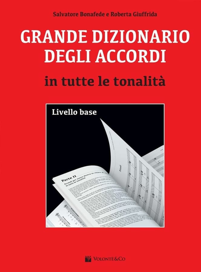 Grande dizionario degli accordi in tutte le tonalità. Livello base di Salvatore BonafedeRoberta Giuffrida