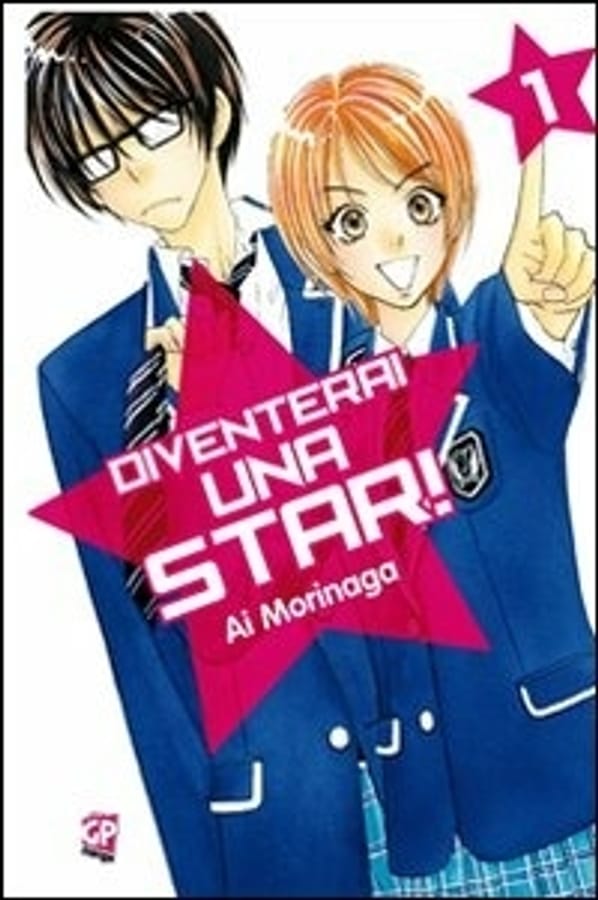 Diventerai una star!. Vol. 1 di Ai Morinaga