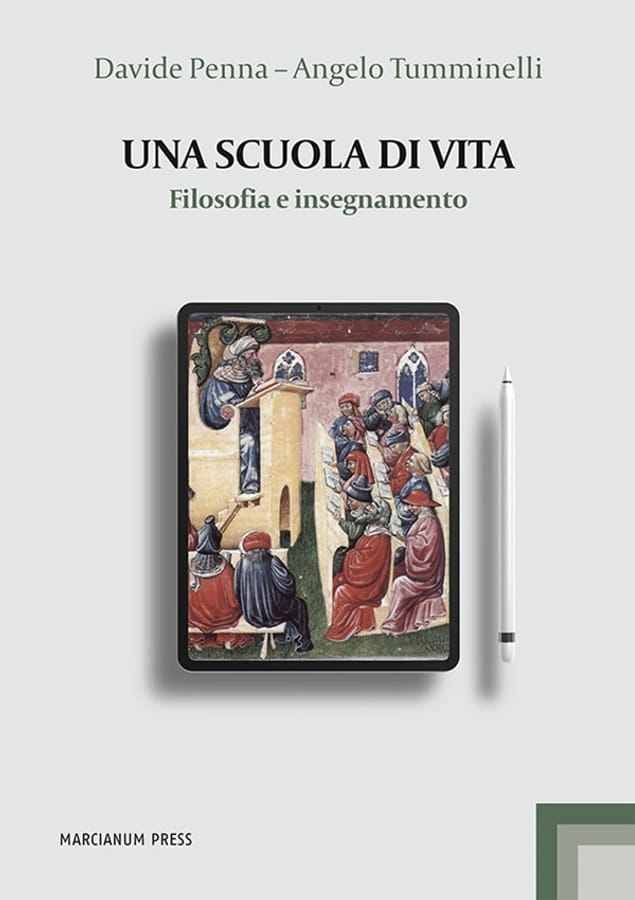 Una scuola di vita. Filosofia e insegnamento di Davide PennaAngelo Tumminelli