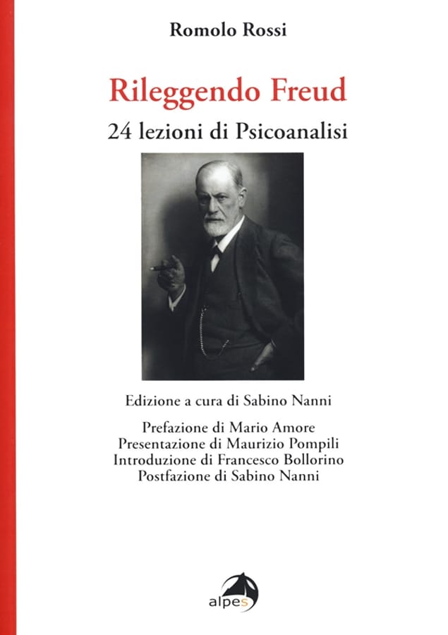 Rileggendo Freud. 24 lezioni di psicoanalisi di Romolo Rossi